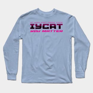 Retro - You Matter Long Sleeve T-Shirt